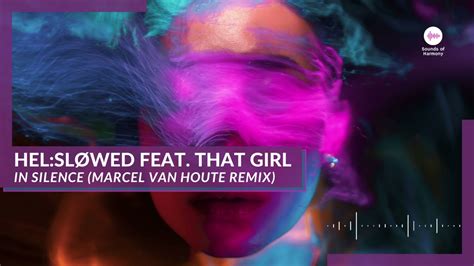 Hel:sløwed feat. That Girl .